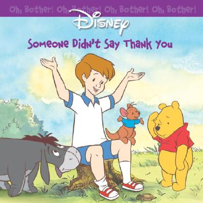 Image for Oh Bother: Someone Didn't Say Thank You Oh Bother: Someone Didn't Say Thank You