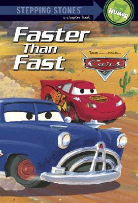 Faster Than Fast (A Stepping Stone Book) (Cars movie tie in)