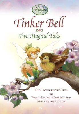 Tinker Bell: Two Magical Tales (Disney Fairies / A Stepping Stone Book)
