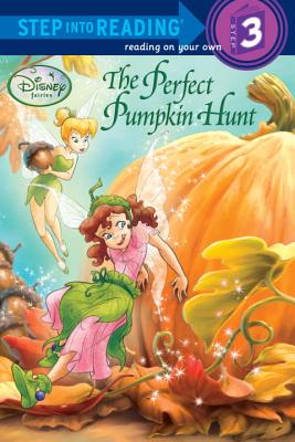 The Perfect Pumpkin Hunt (Disney Fairies) (Step into Reading)