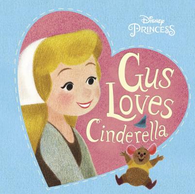 GUS LOVES CINDERELLA