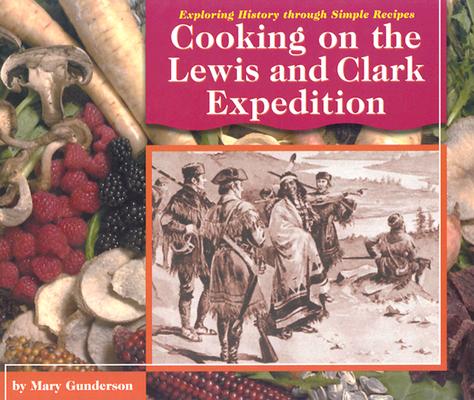 Cooking on the Lewis and Clark Expedition