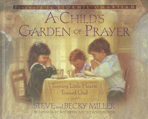 Image for A Child's Garden of Prayer: Turning Little Hearts Toward God