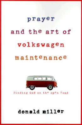 Prayer and the Art of Volkswagen Maintenance