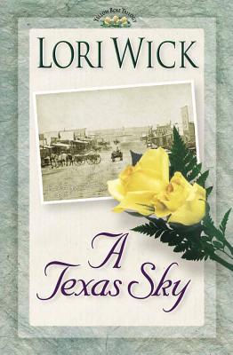 A Texas Sky (A Yellow Rose Trilogy #2) (Book 2)
