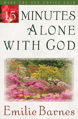 Image for 15 Minutes Alone with God 15 Minutes Alone with God