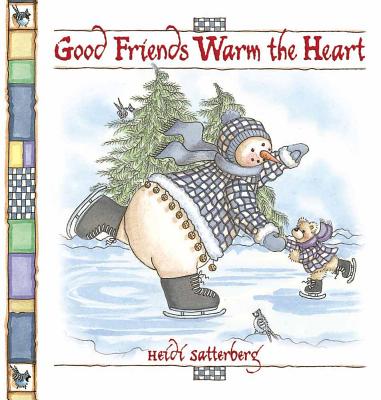 Good Friends Warm the Heart