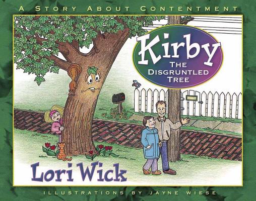 Image for Kirby the Disgruntled Tree: A Story About Contentment Kirby the Disgruntled Tree: A Story About Contentment