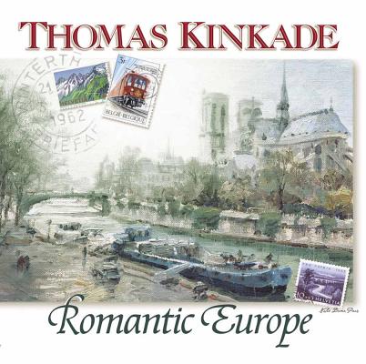 Thomas Kinkade's Romantic Europe (Chasing the Horizon Collection)