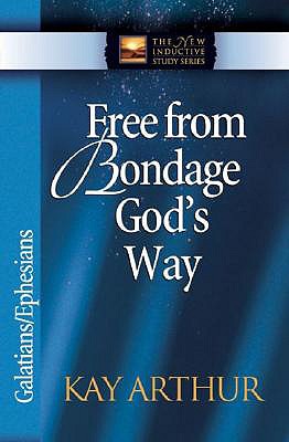 Free from Bondage God's Way: Galatians/Ephesians (The New Inductive Study Series)