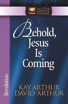 Behold, Jesus Is Coming!: Revelation (The New Inductive Study Series)