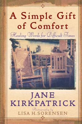 A Simple Gift of Comfort: Healing Words for Difficult Times