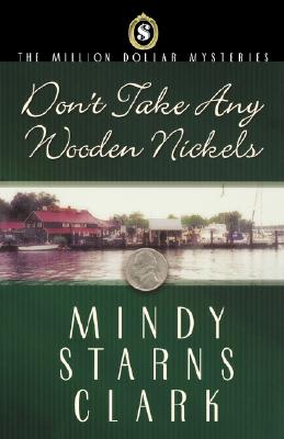 Image for Don't Take Any Wooden Nickels (The Million Dollar Mysteries, Book 2)