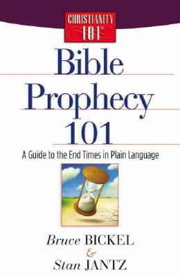 Image for Bible Prophecy 101: A Guide to the End Times in Plain Language (Christianity 101 ) Bible Prophecy 101: A Guide to the End Times in Plain Language (Christianity 101 )