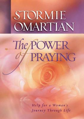 The Power of Praying: Help for a Woman's Journey Through Life