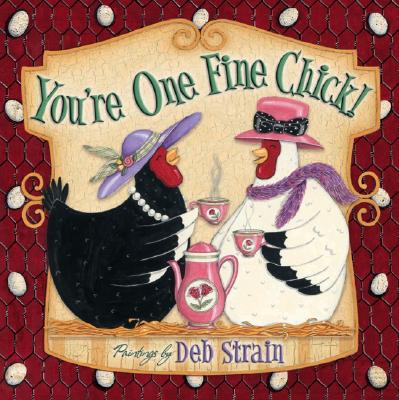 You're One Fine Chick!