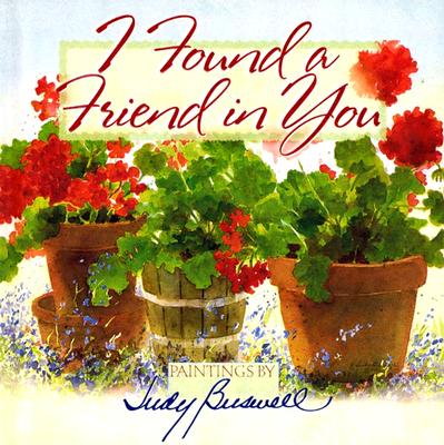 I Found a Friend in You