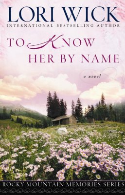 To Know Her by Name (Rocky Mountain Memories #3)