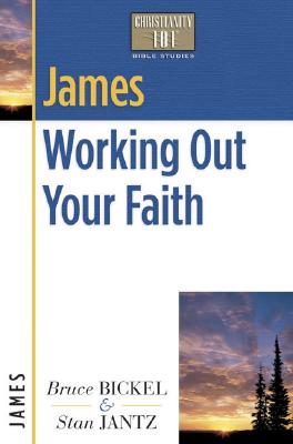 Image for James: Working Out Your Faith (Christianity 101 Bible Studies)