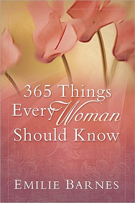 365 Things Every Woman Should Know