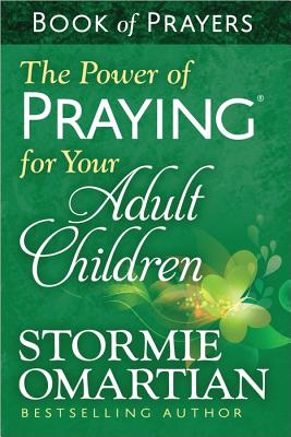 The Power of Praying® for Your Adult Children Book of Prayers Image for The Power of Praying® for Your Adult Children Book of Prayers