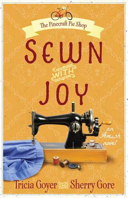 Sewn with Joy (The Pinecraft Pie Shop Series)