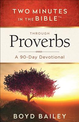 Image for Two Minutes in the Bible Through Proverbs: A 90-Day Devotional