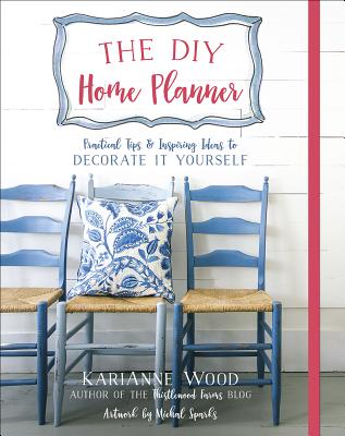 Image for The DIY Home Planner: Practical Tips and Inspiring Ideas to Decorate It Yourself (Thistlewood Farms)