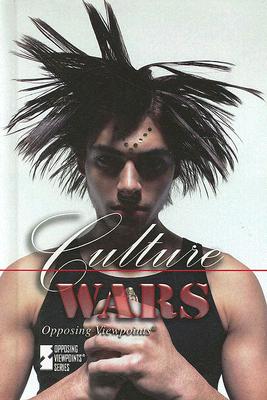Culture Wars (Opposing Viewpoints)