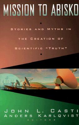 Mission To Abisko: Stories and Myths In The Creation of Scientific ''Truth''