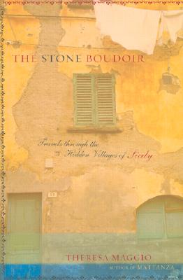 The Stone Boudoir: Travels Through the Hidden Villages of Sicily