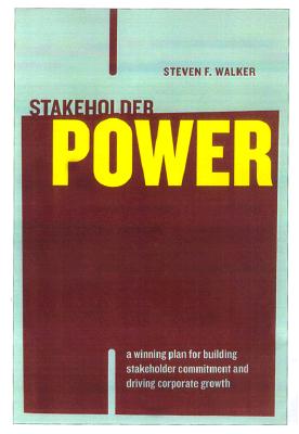 Image for Stakeholder Power: A Winning Plan for Building Stakeholder Commitment and Driving Corporate Growth