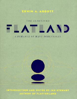 The Annotated Flatland: A Romance Of Many Dimensions
