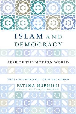 Image for Islam and Democracy: Fear of the Modern World
