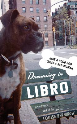 Image for Dreaming in Libro: How A Good Dog Tamed A Bad Woman