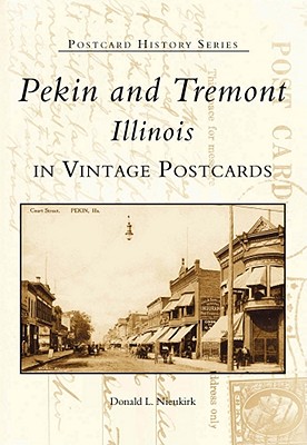Image for Pekin & Tremont   (IL)  (Postcard  History  Series)