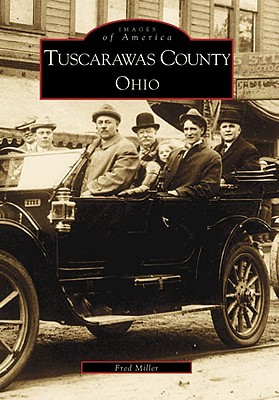 Tuscarawas County Ohio (OH) (Images of America)