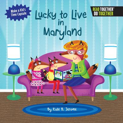 Lucky to Live in Maryland (Arcadia Kids)