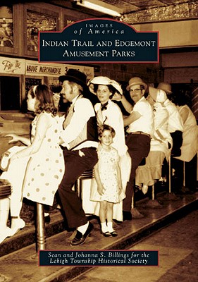 Indian Trail and Edgemont Amusement Parks [Images of America]