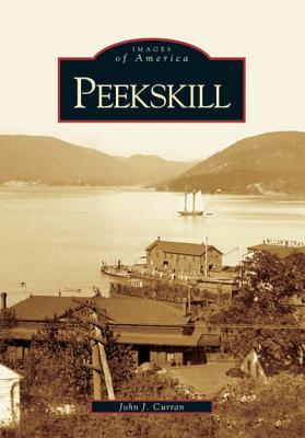 PEEKSKILL: IMAGES OF AMERICA SERIES