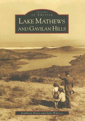 Lake Mathews and Gavilan Hills (CA) (Images of America)