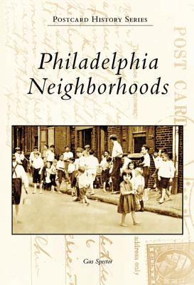 Philadelphia Neighborhoods [Postcard History Series]