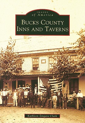 Bucks County Inns and Taverns [Images of America: Pennsylvania]