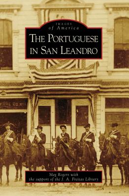 The Portuguese in San Leandro (Images of America: California)