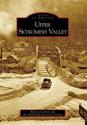 Upper Skykomish Valley (Images of America)