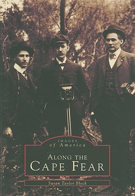 Along the Cape Fear (Images of America)