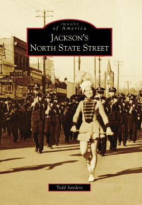 Jackson's North State Street (MS) (Images of America) (Images of America (Arcadia Publishing))