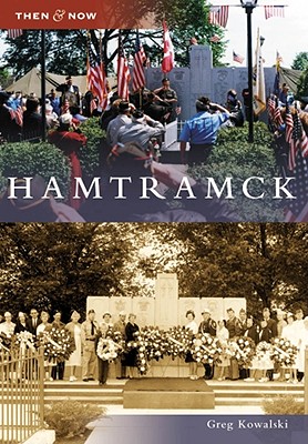 Hamtramck (Then and Now)