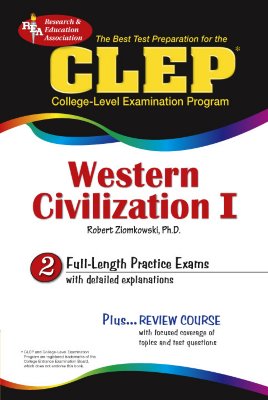 Image for CLEP Western Civilization I The Best Test Preparation for the CLEP Western Civilization I (REA) CLEP Western Civilization I The Best Test Preparation for the CLEP Western Civilization I (REA)