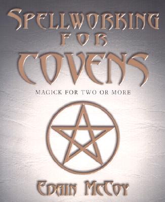 Image for Spellworking for Covens: Magick for Two or More Spellworking for Covens: Magick for Two or More